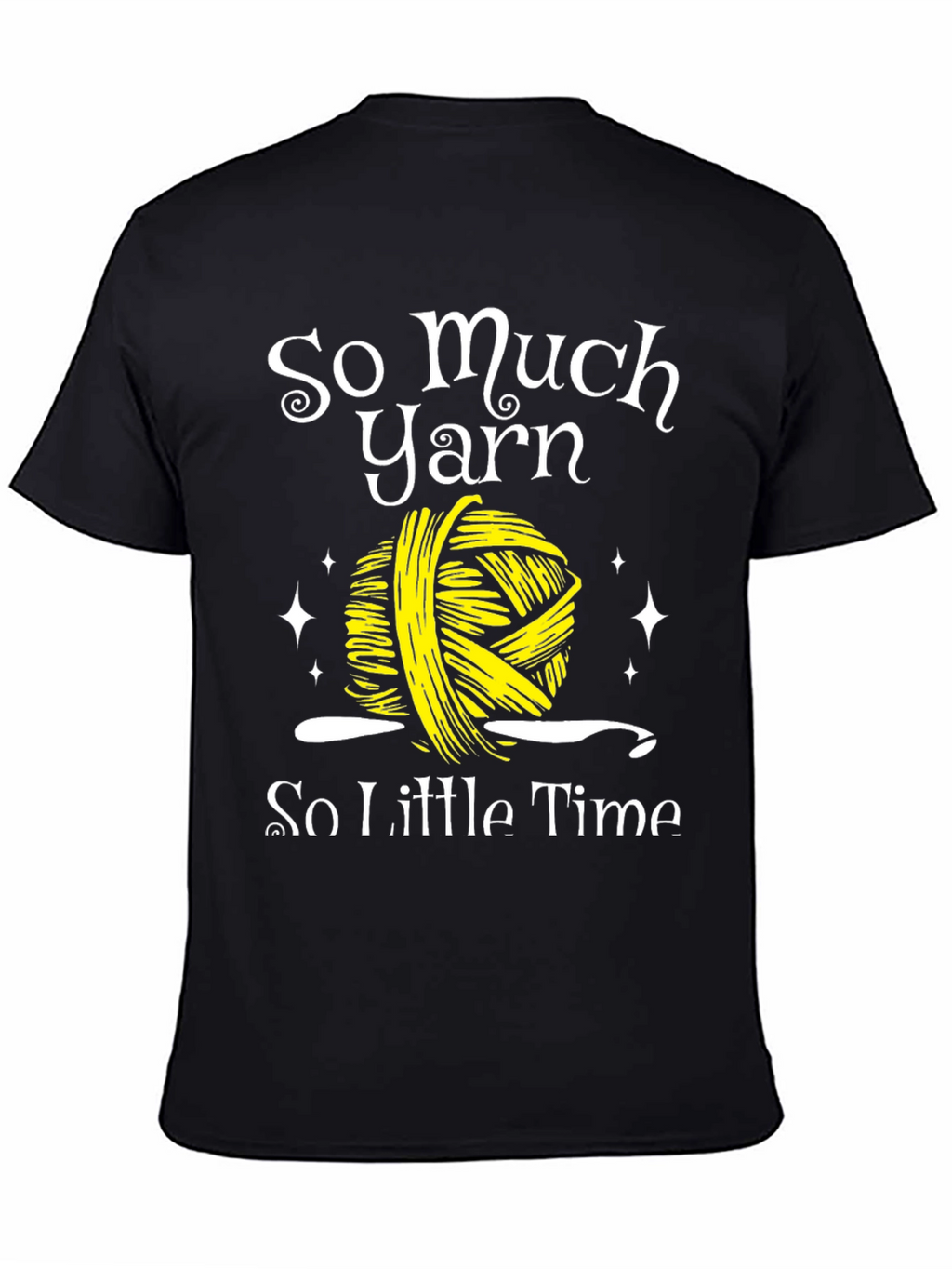 So Much Yarn So Little Time Graphic Tee