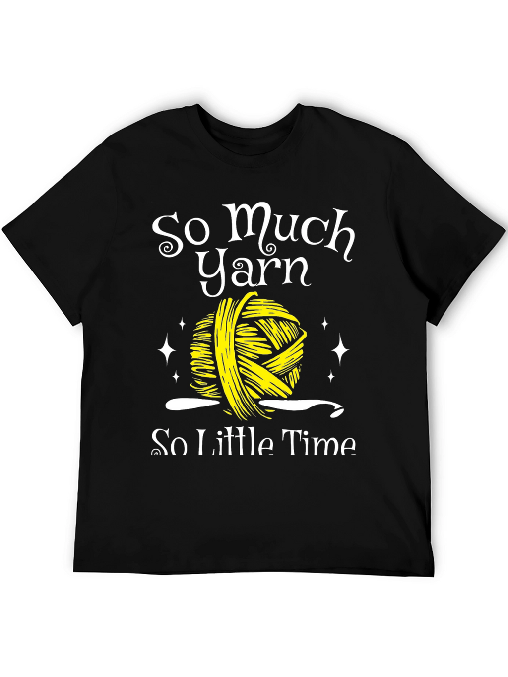 So Much Yarn So Little Time Graphic Tee