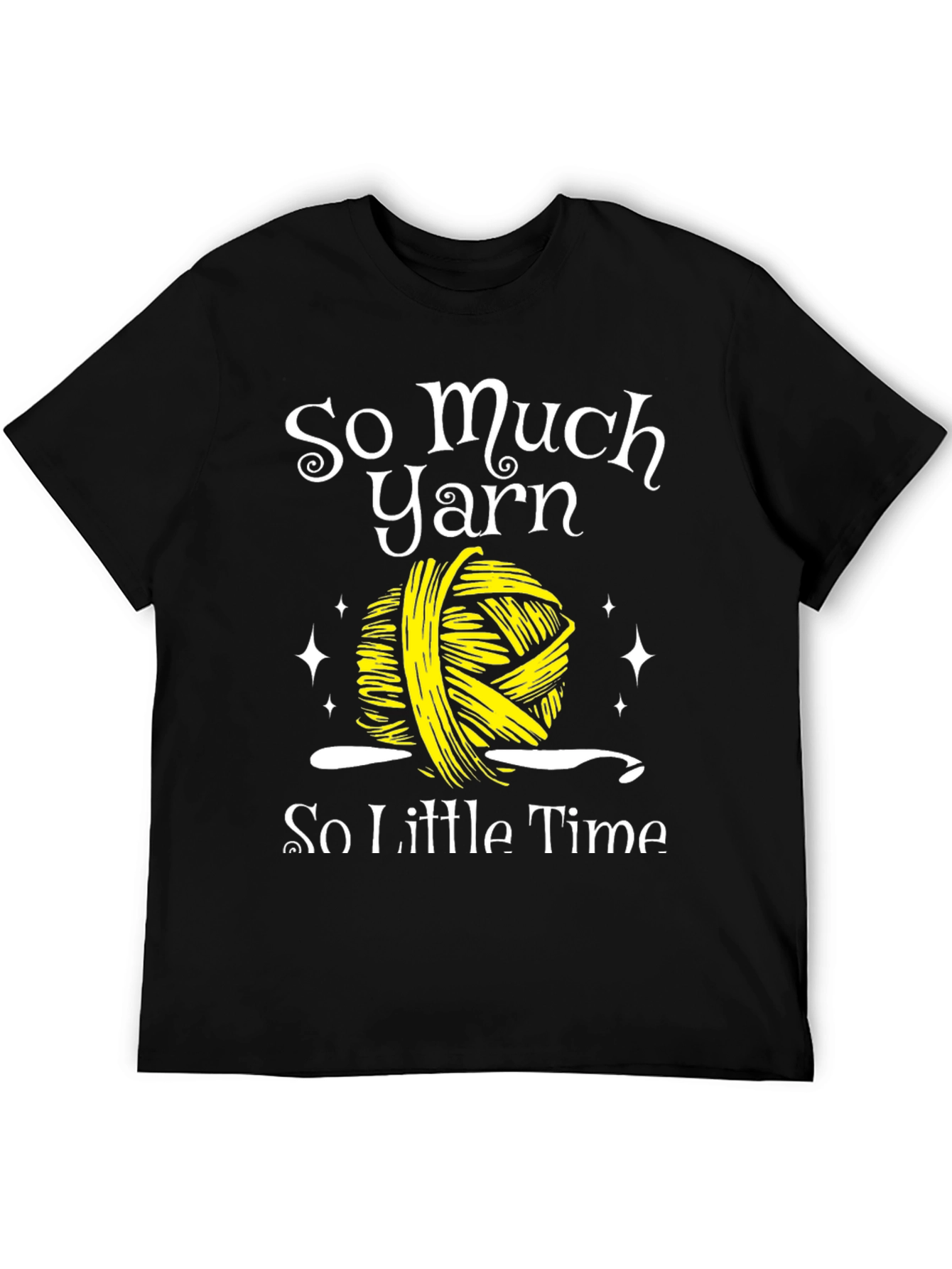 So Much Yarn So Little Time Graphic Tee