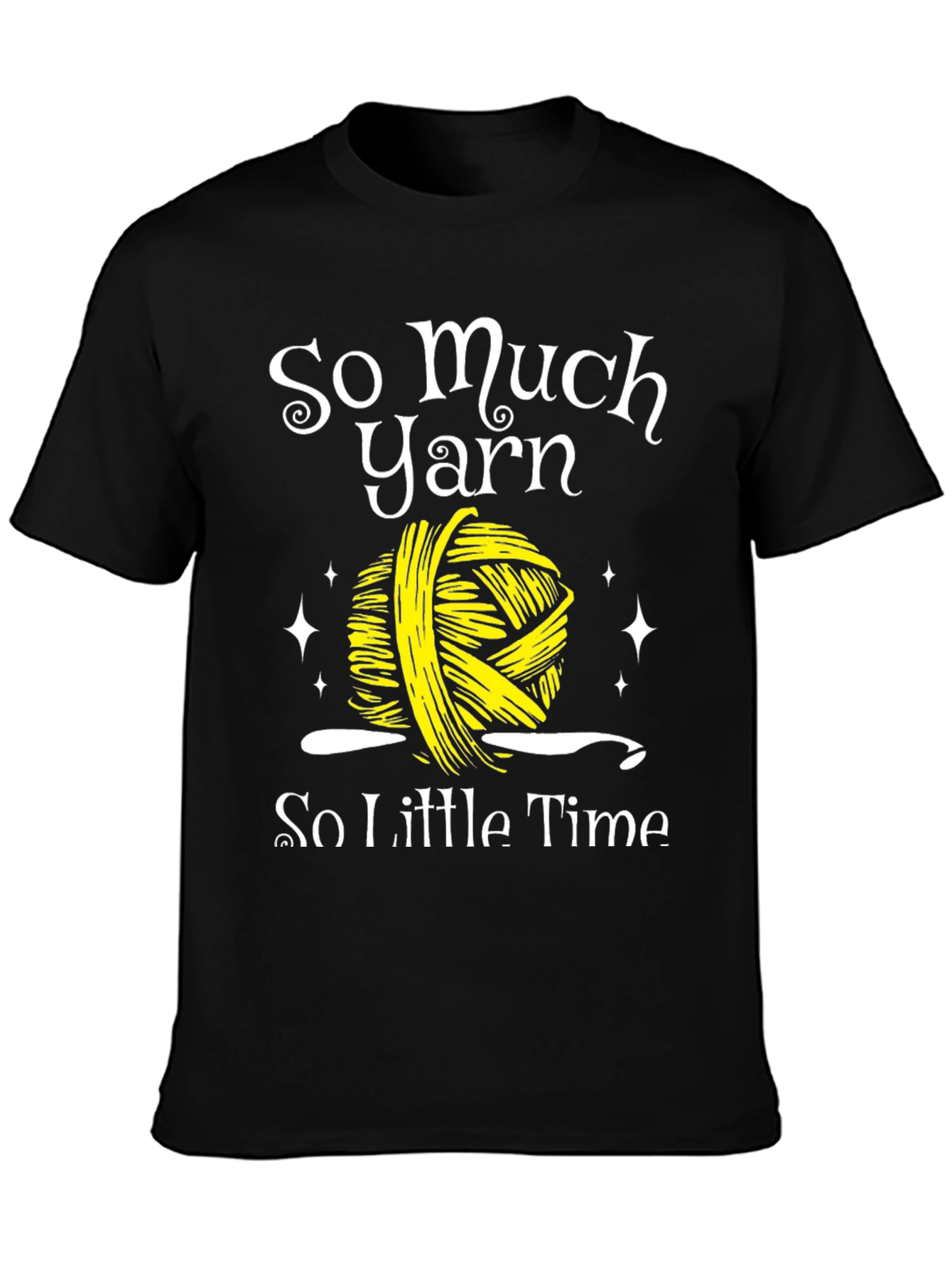 So Much Yarn So Little Time Graphic Tee