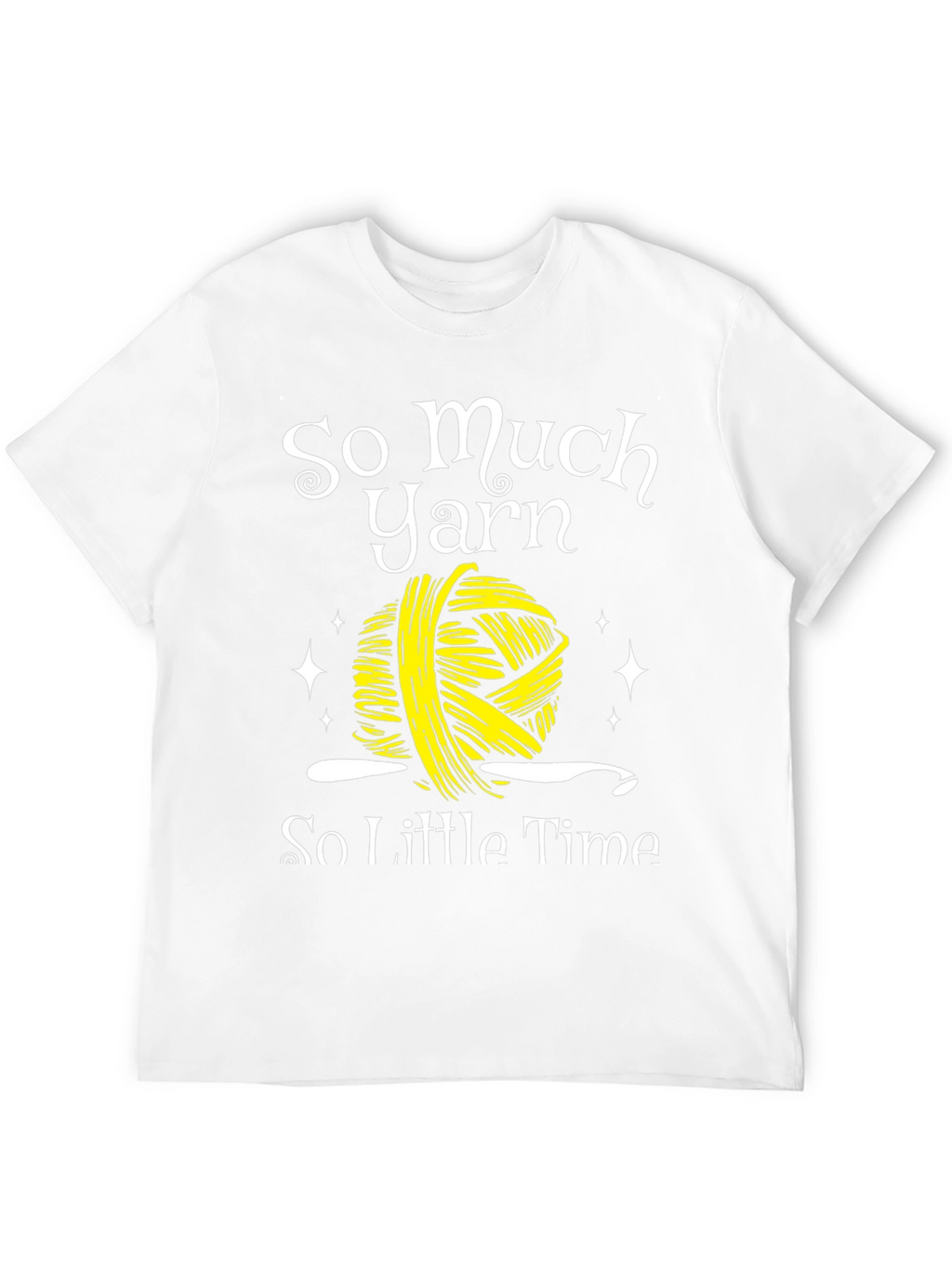 So Much Yarn So Little Time Graphic Tee