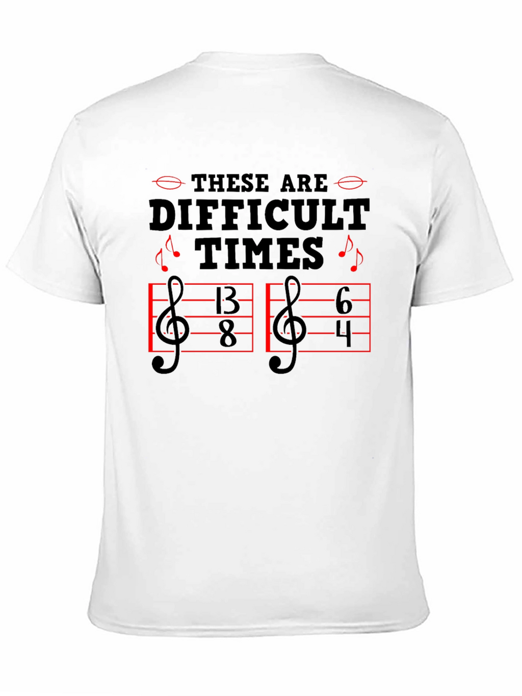 Difficult Times Music Theory T-Shirt