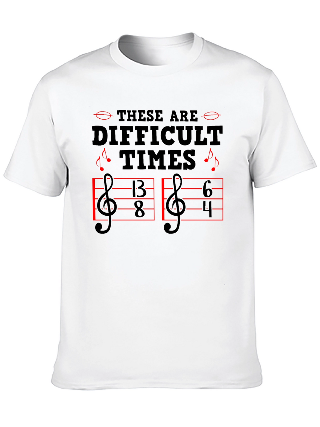 Difficult Times Music Theory T-Shirt