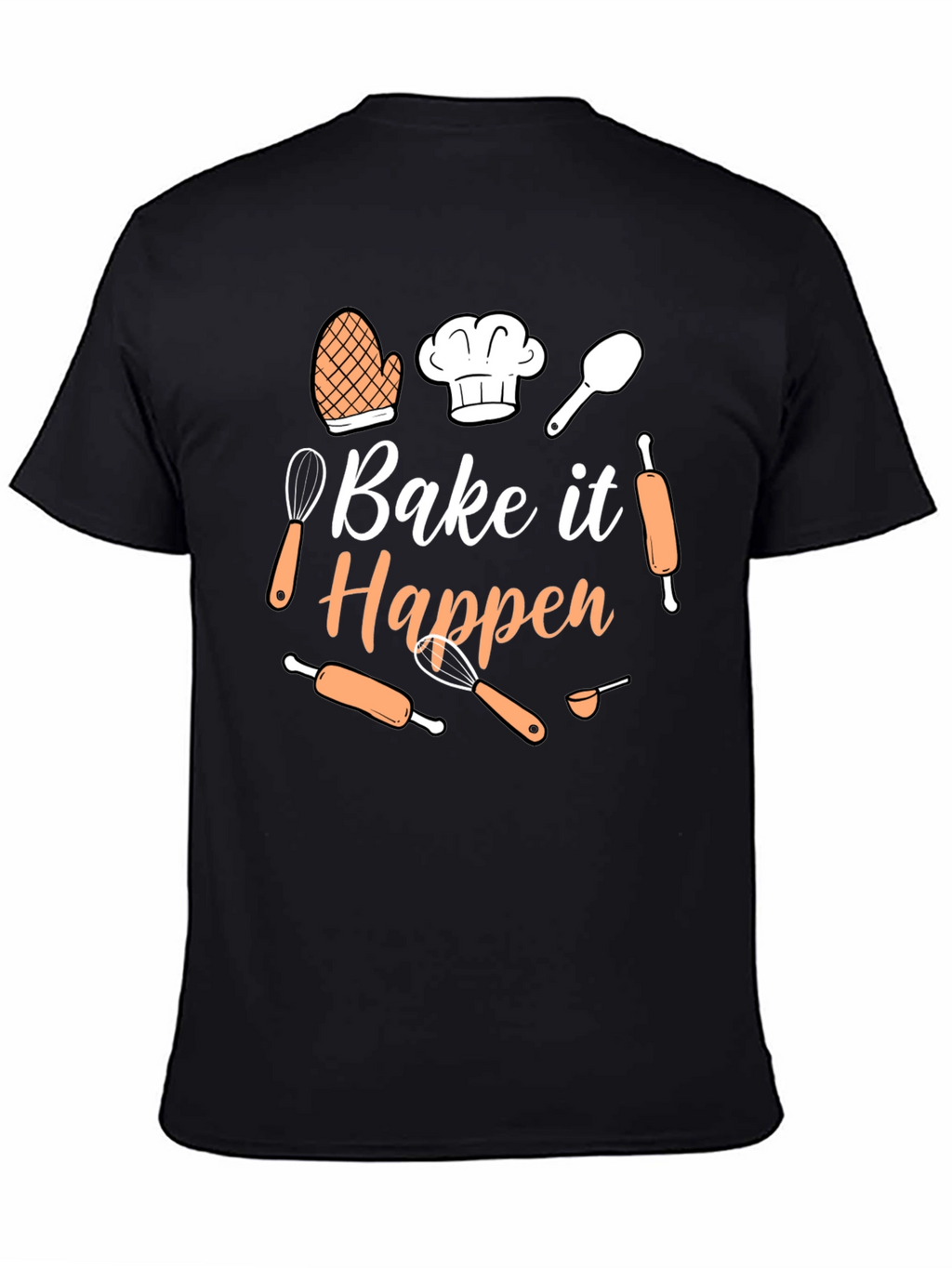 Bake it Happen Graphic Tee - Baking Lover T-Shirt