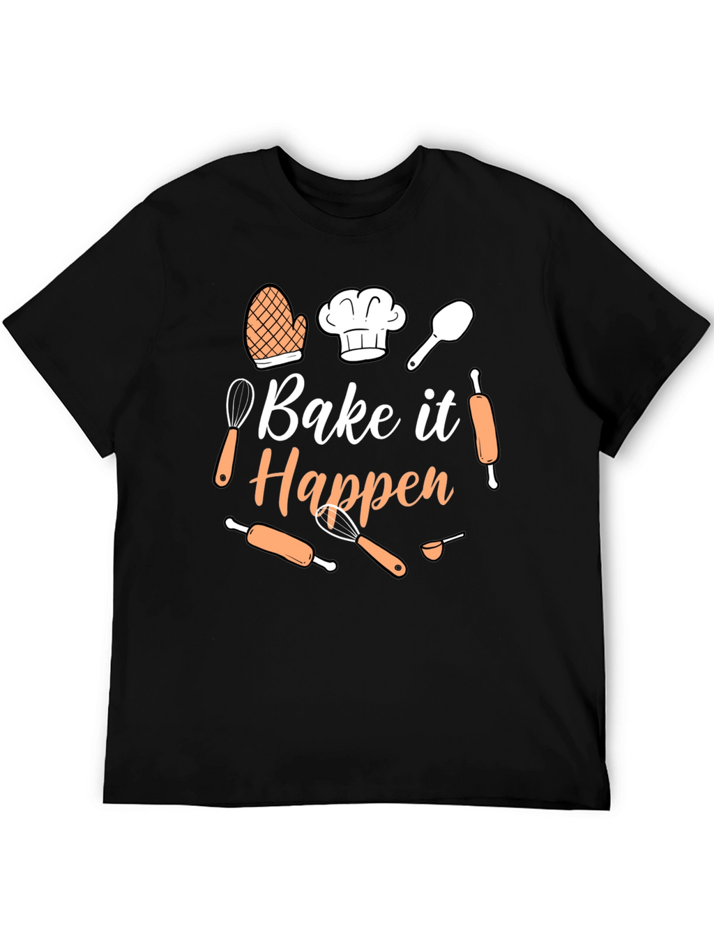Bake it Happen Graphic Tee - Baking Lover T-Shirt