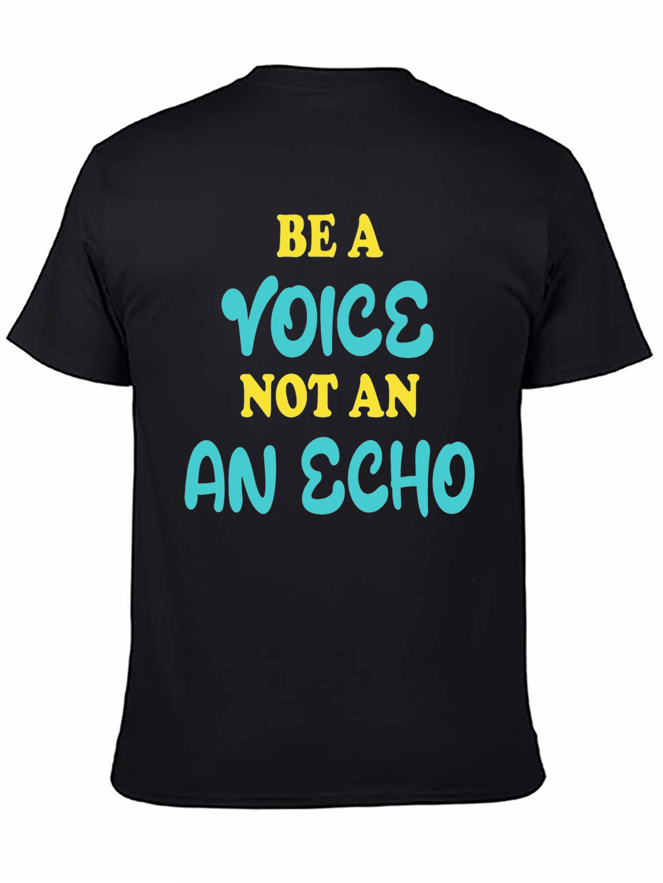 Be a Voice Not an Echo Graphic T-Shirt