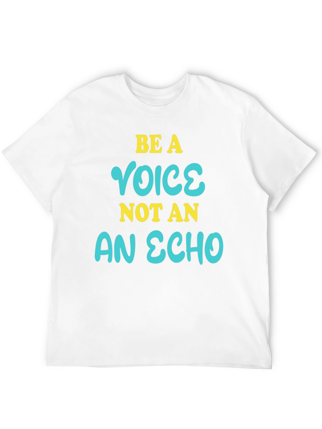 Be a Voice Not an Echo Graphic T-Shirt