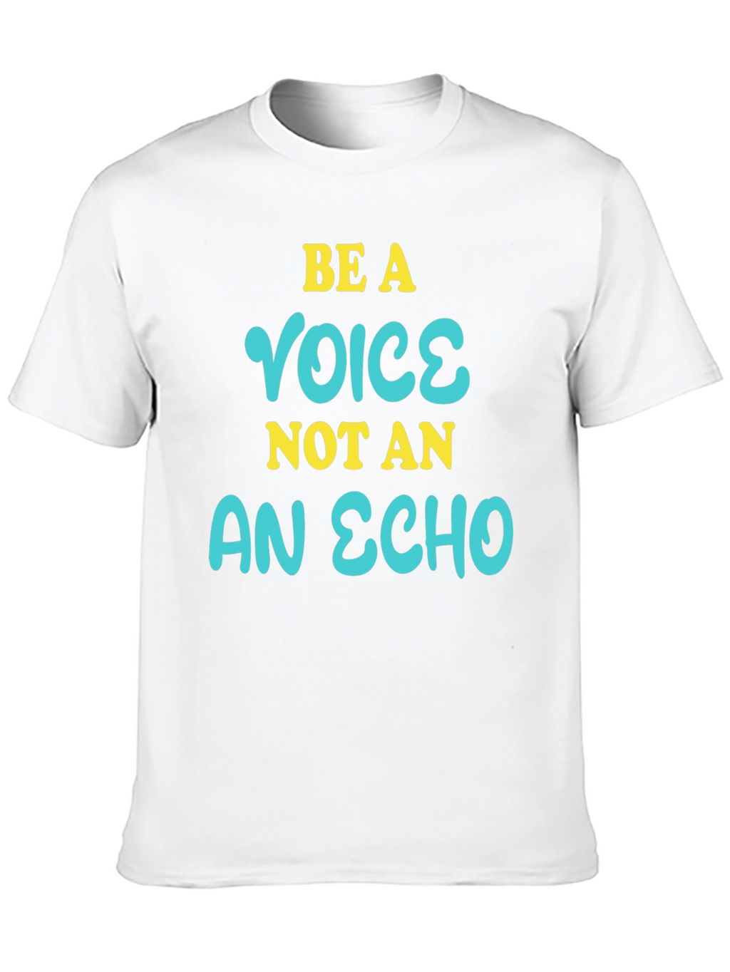 Be a Voice Not an Echo Graphic T-Shirt
