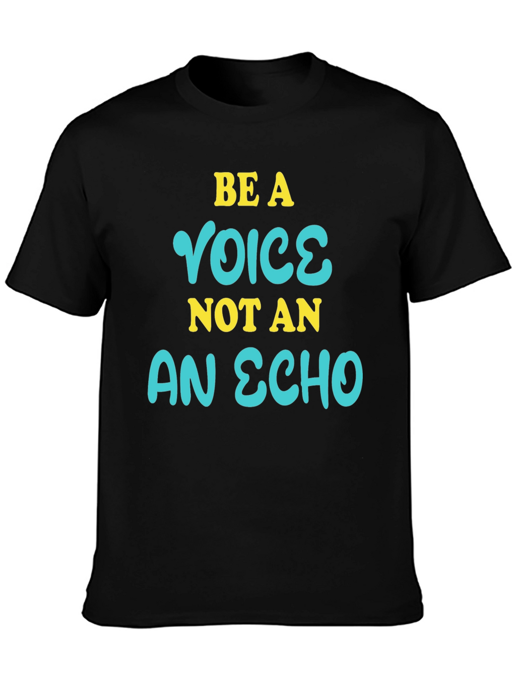 Be a Voice Not an Echo Graphic T-Shirt
