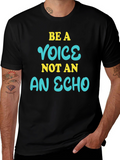 Be a Voice Not an Echo Graphic T-Shirt