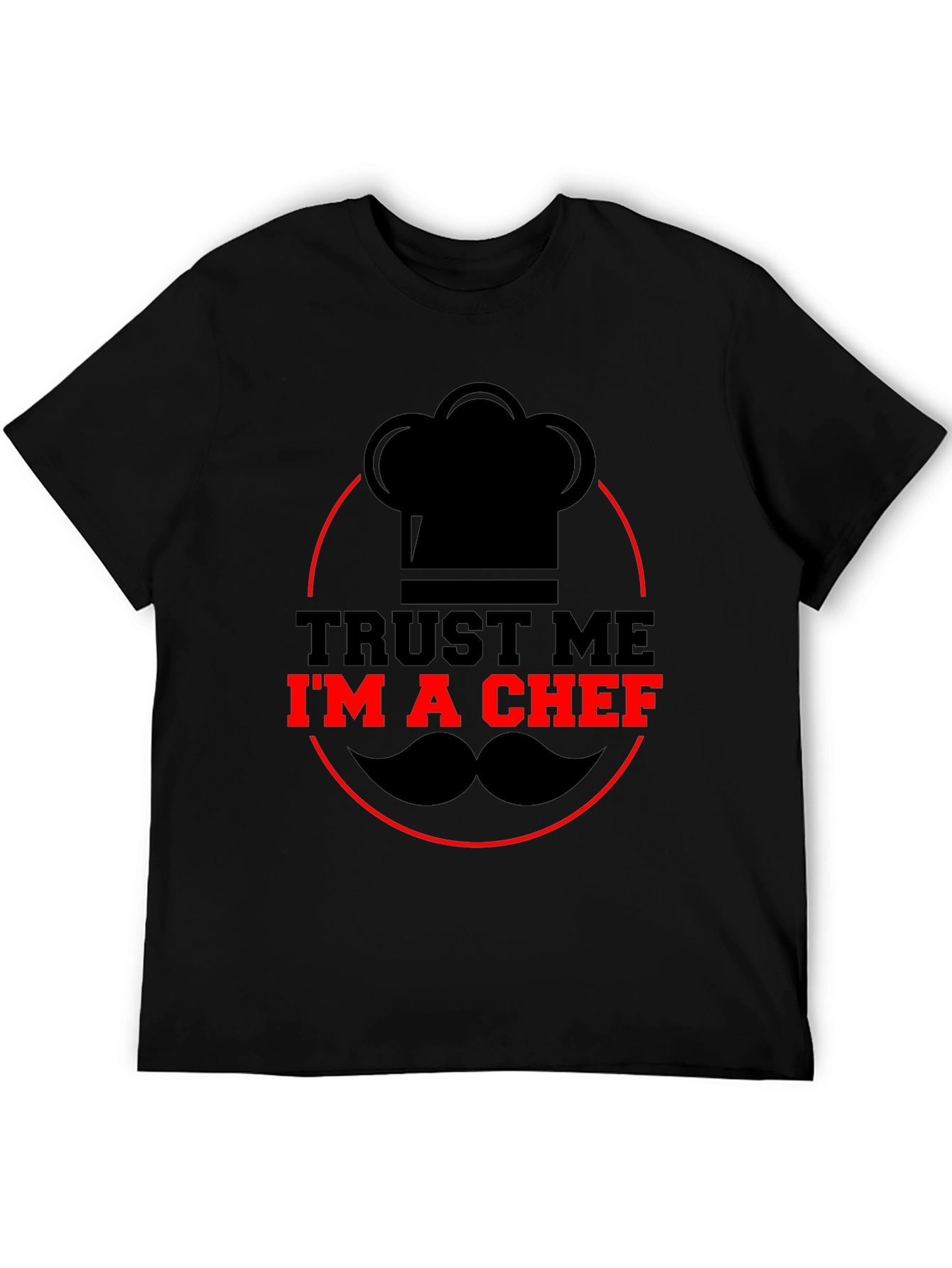 Trust Me Im A Chef Graphic T-Shirt