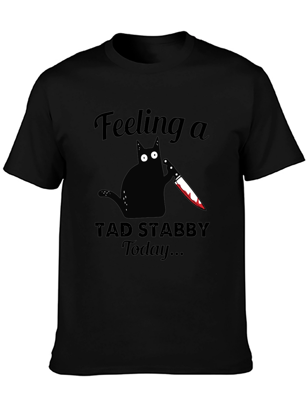 Feeling Stabby Cat Graphic Tee - Black Cotton T-Shirt