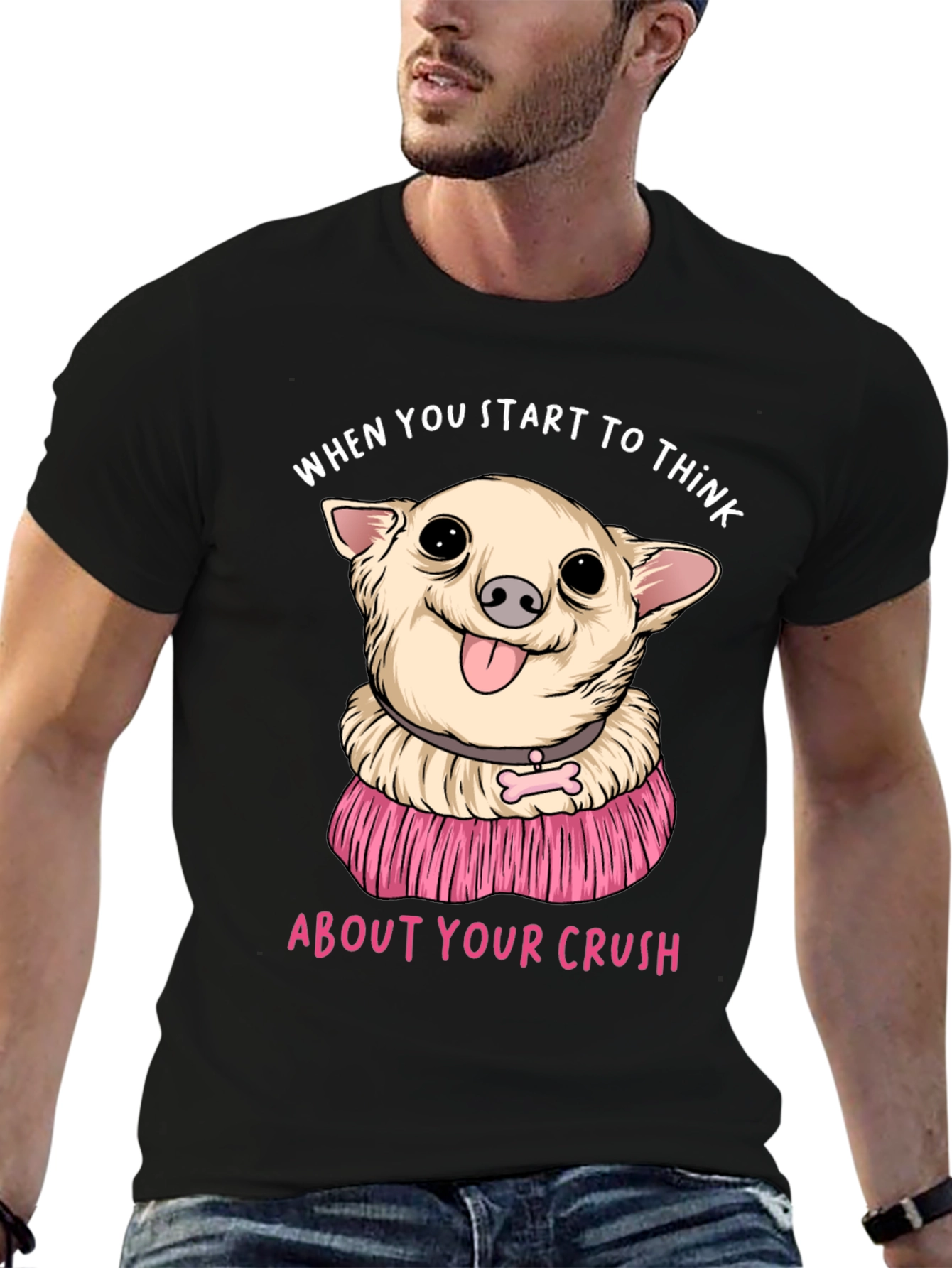 Chihuahua Crush T-Shirt:  When You Start To Think