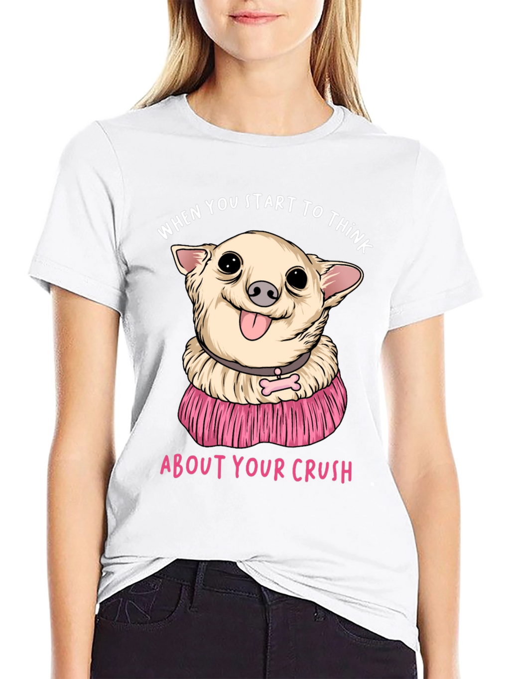 Chihuahua Crush T-Shirt:  When You Start To Think