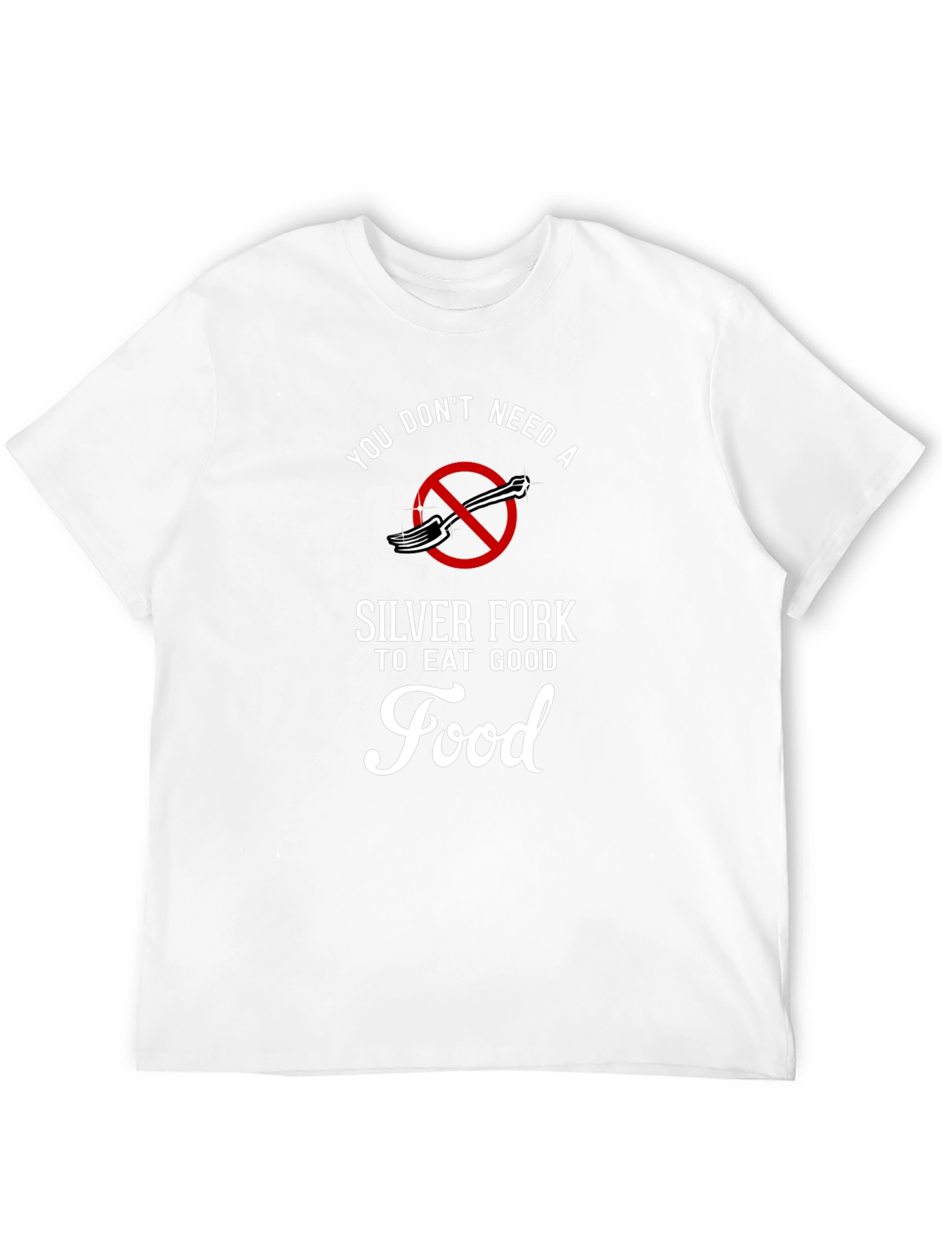 Funny Foodie T-Shirt: Eat Good Food