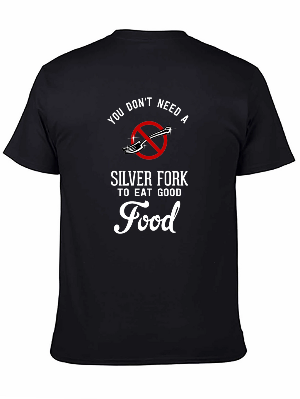 Funny Foodie T-Shirt: Eat Good Food