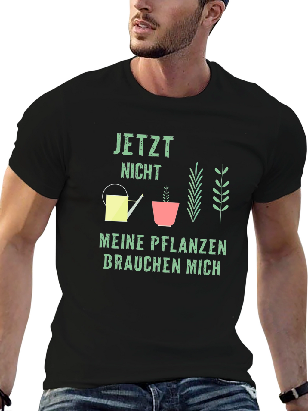 Gardener T-Shirt: Jetzt Nicht Meine Pflanzen Brauchen Mich