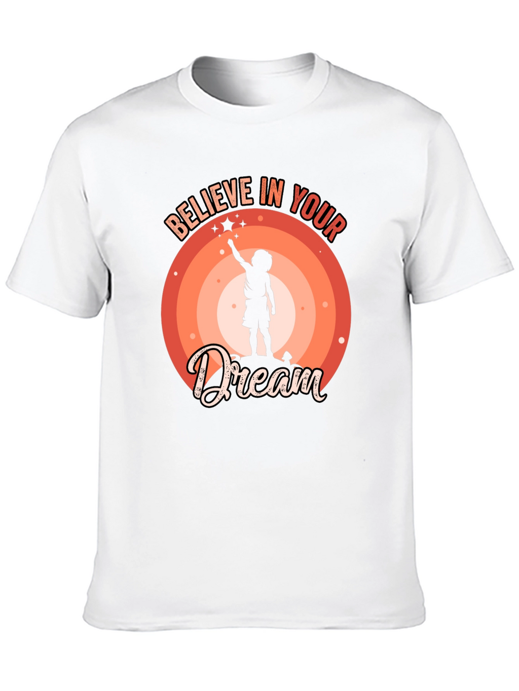 Believe In Your Dream Graphic T-Shirt
