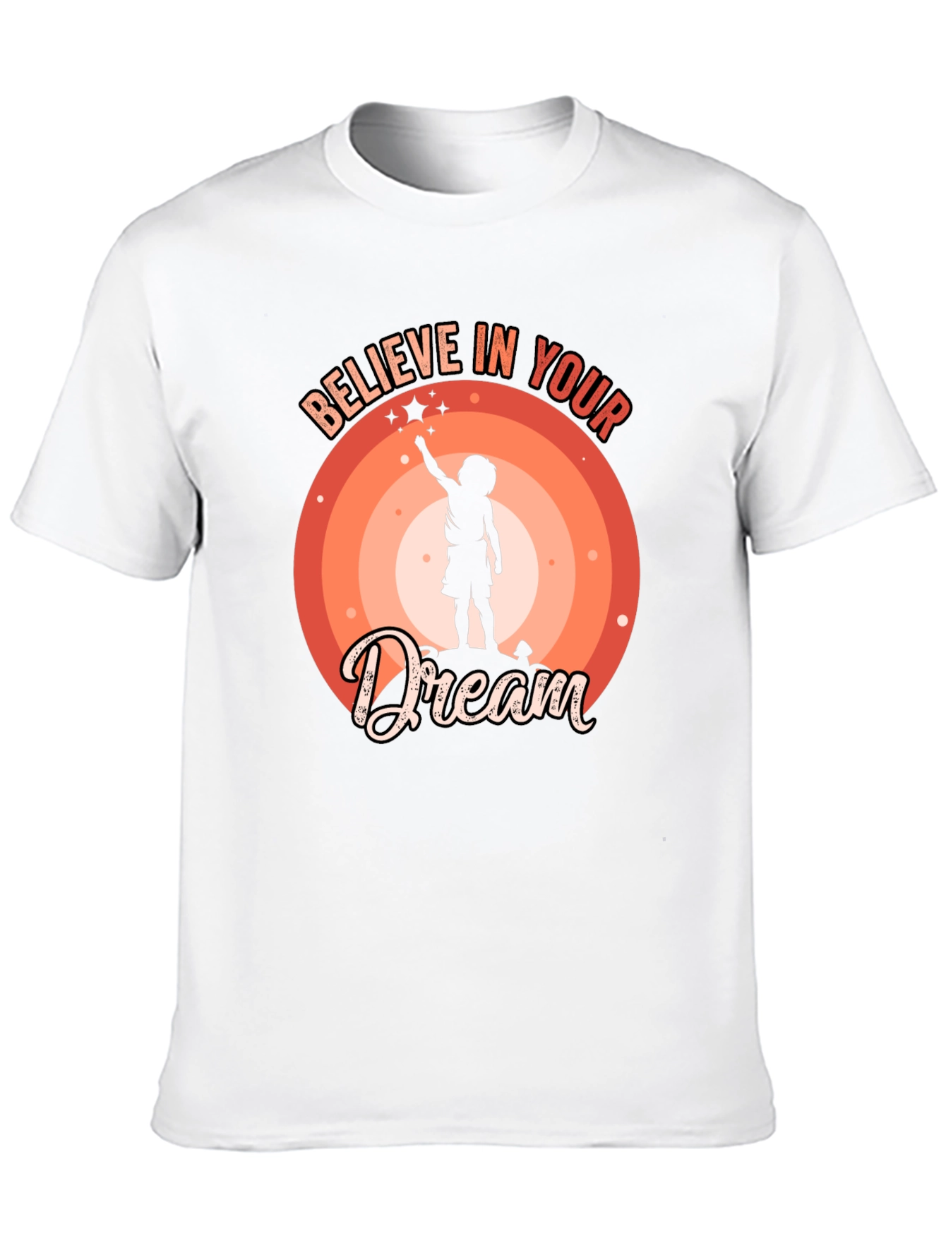 Believe In Your Dream Graphic T-Shirt