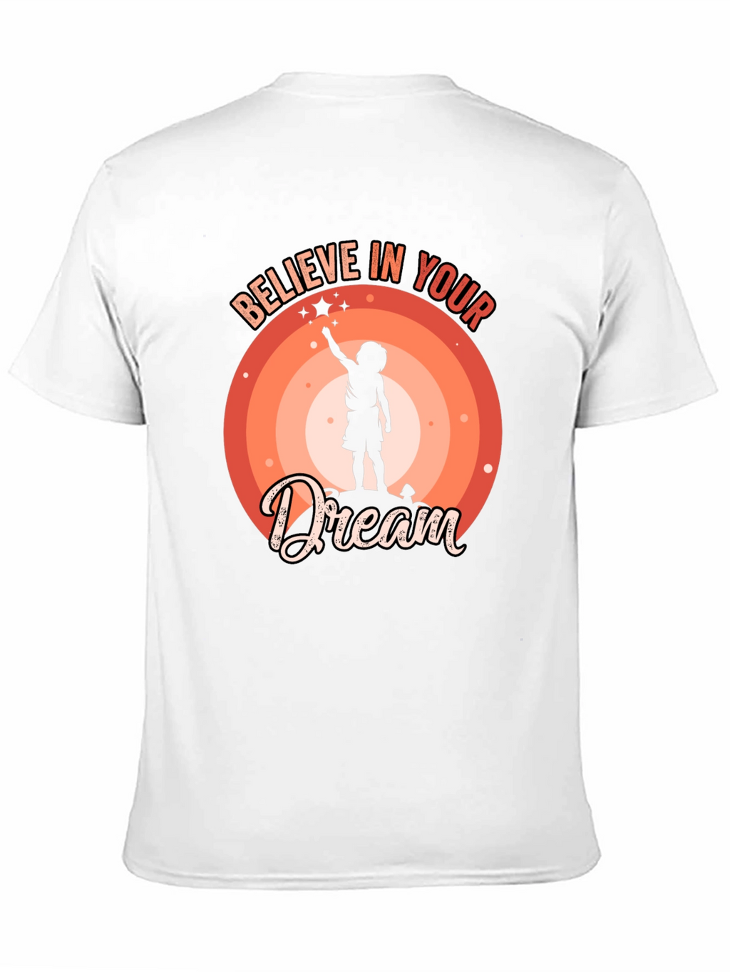 Believe In Your Dream Graphic T-Shirt