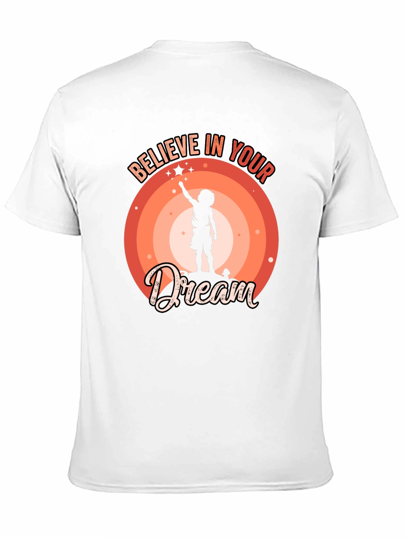 Believe In Your Dream Graphic T-Shirt