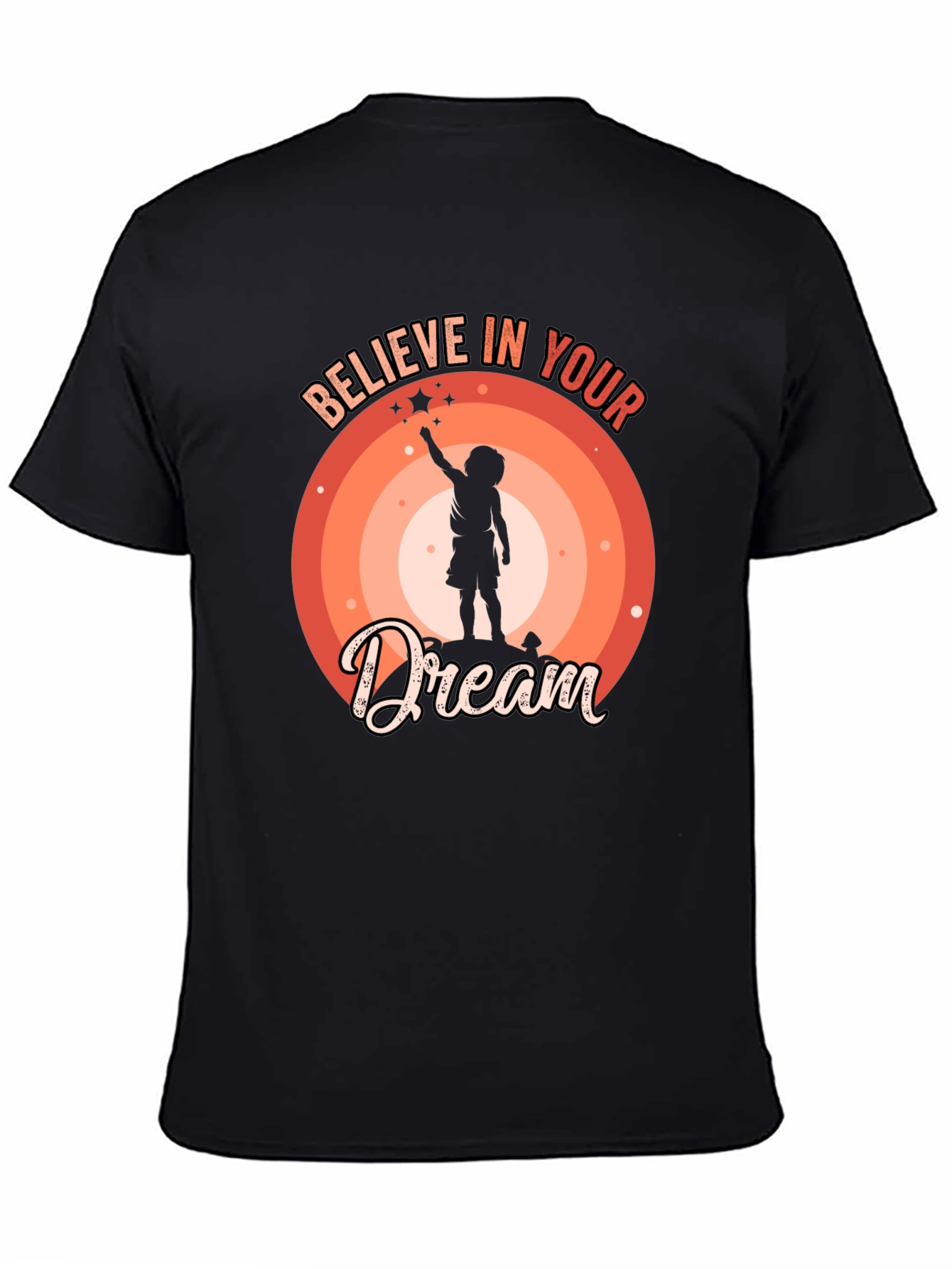 Believe In Your Dream Graphic T-Shirt