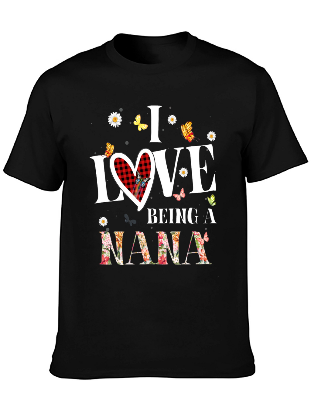 I Love Being a Nana T-Shirt