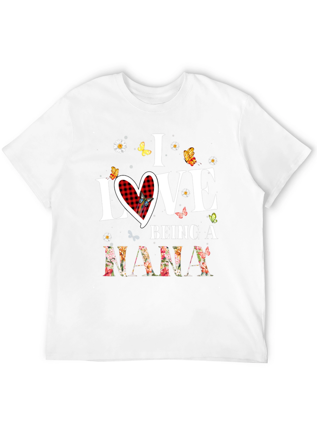 I Love Being a Nana T-Shirt