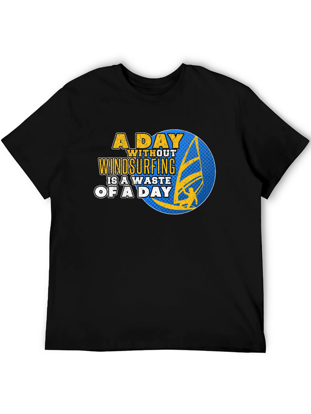 Windsurfing Graphic T-Shirt - A Day Without Windsurfing