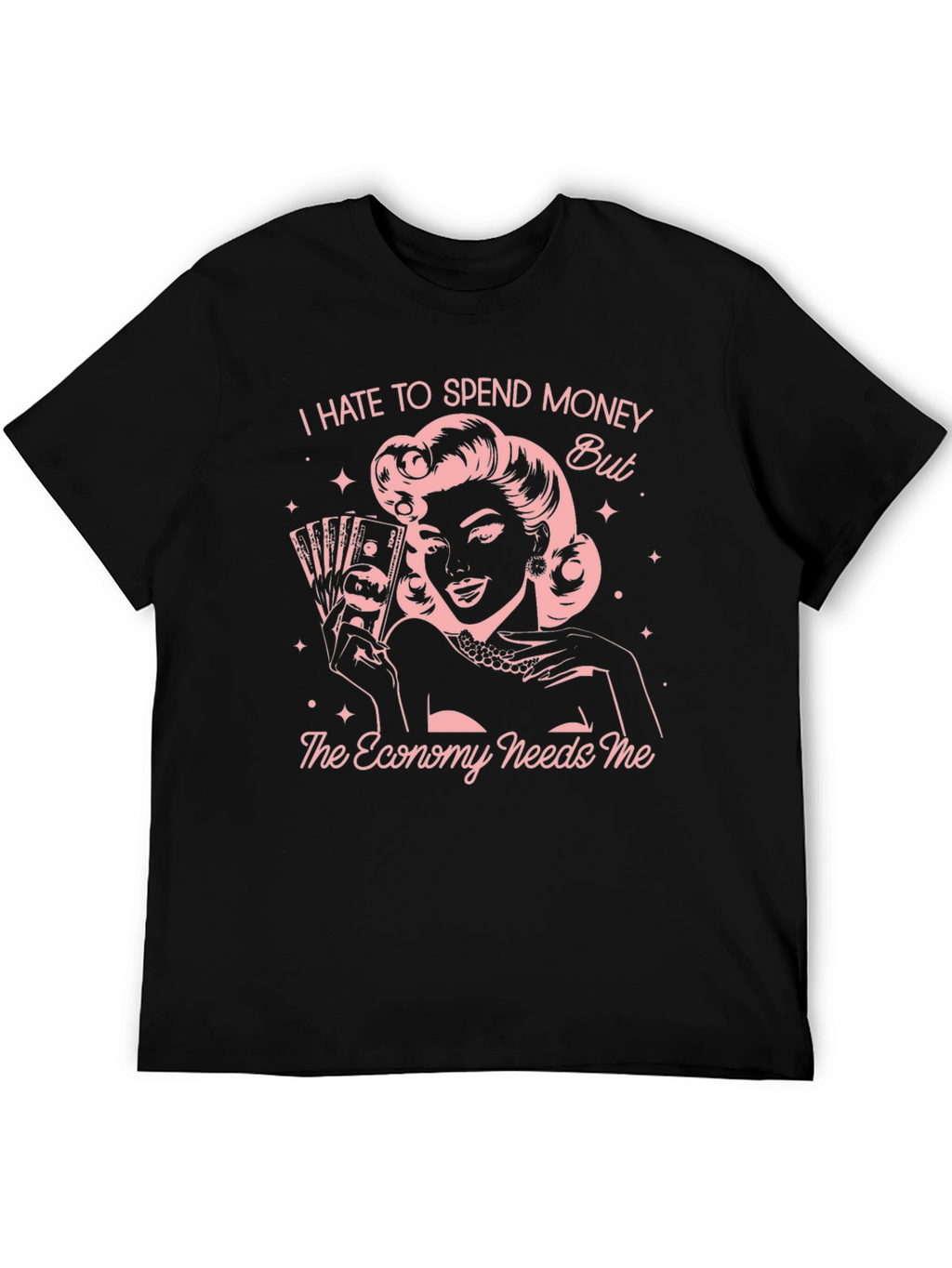 Funny I Hate to Spend Money Graphic T-Shirt