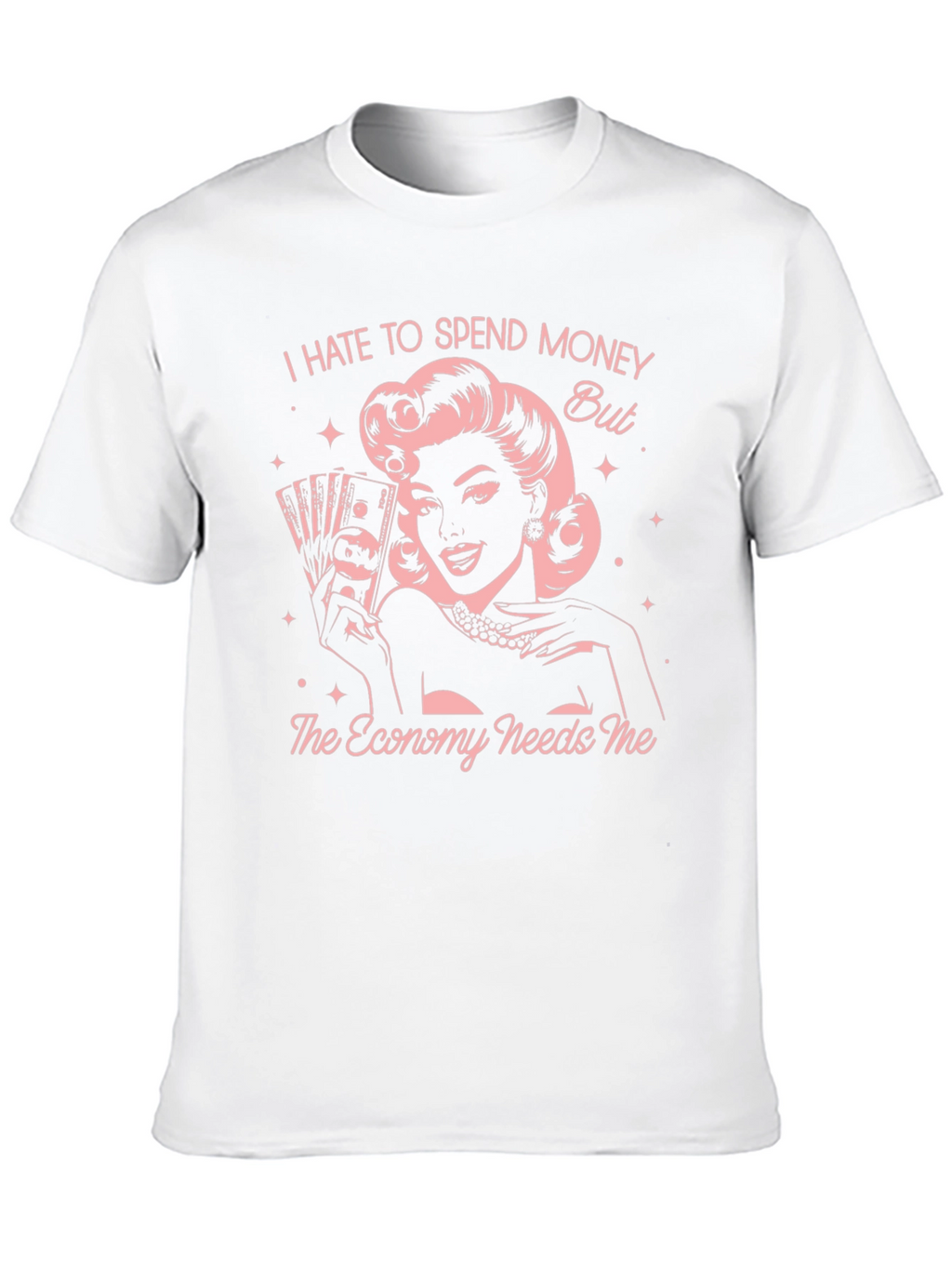 Funny I Hate to Spend Money Graphic T-Shirt