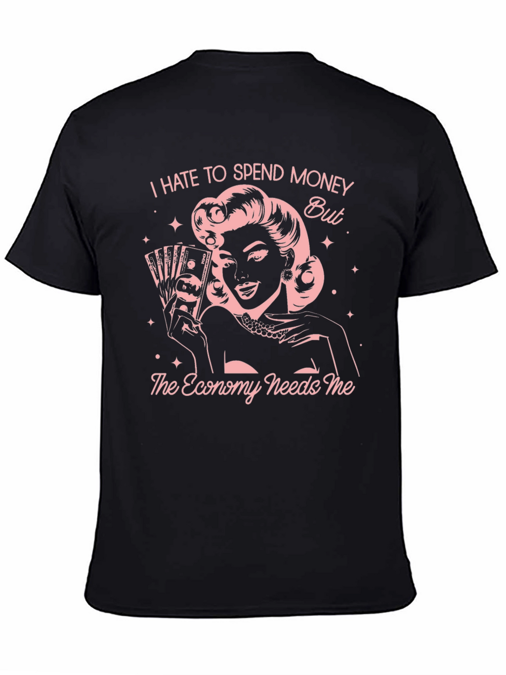 Funny I Hate to Spend Money Graphic T-Shirt