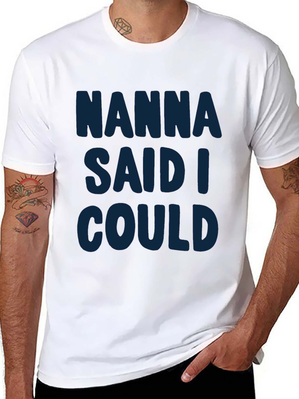 Nanna Said I Could - Graphic T-Shirt