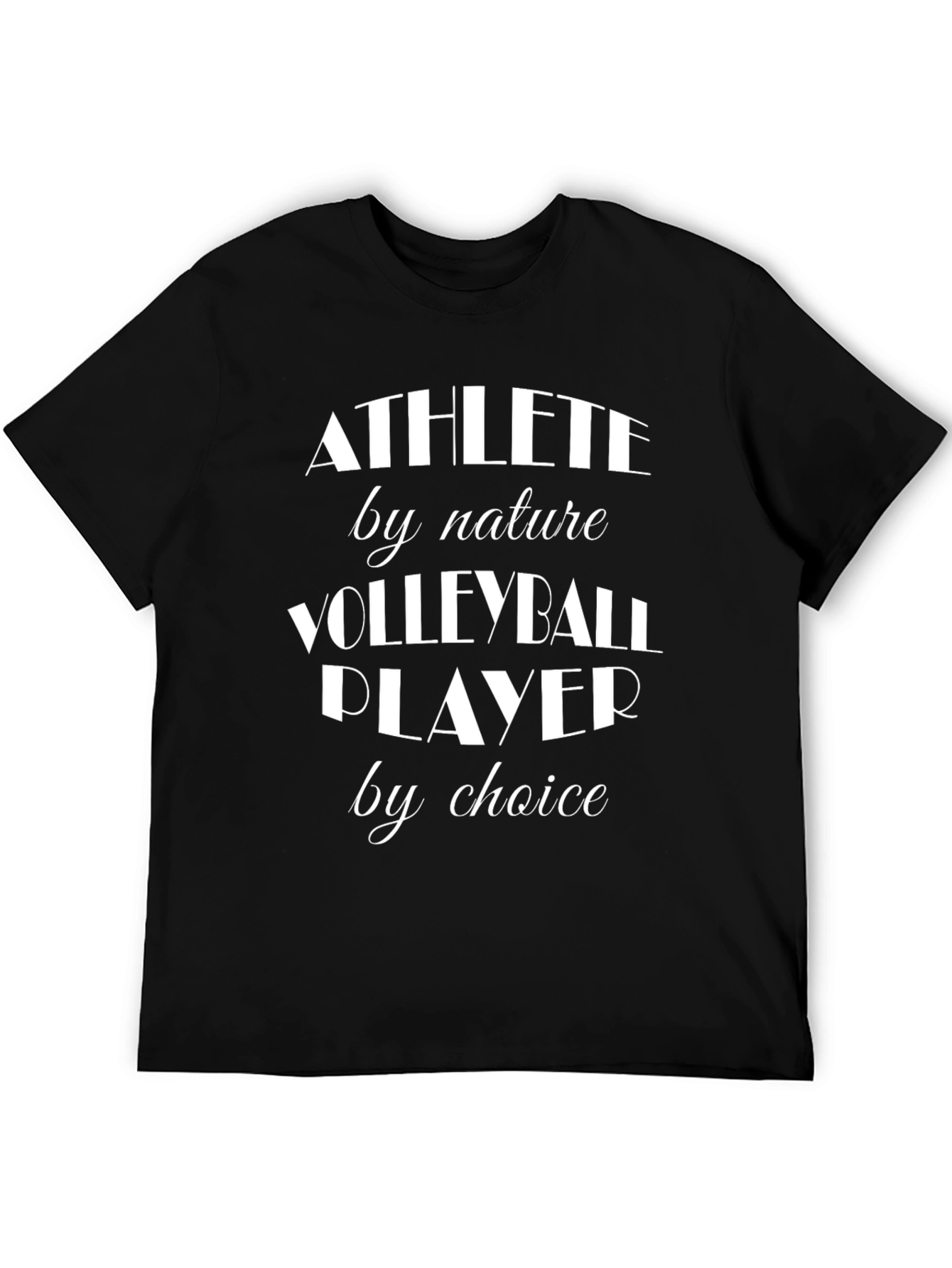 Volleyball Player by Choice T-Shirt