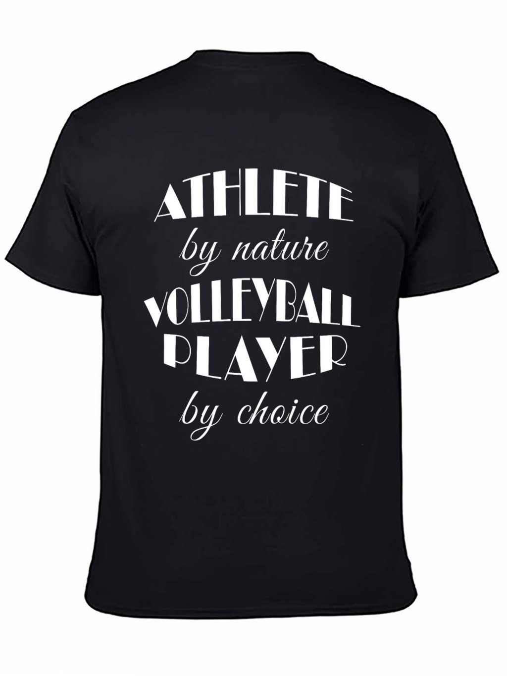 Volleyball Player by Choice T-Shirt