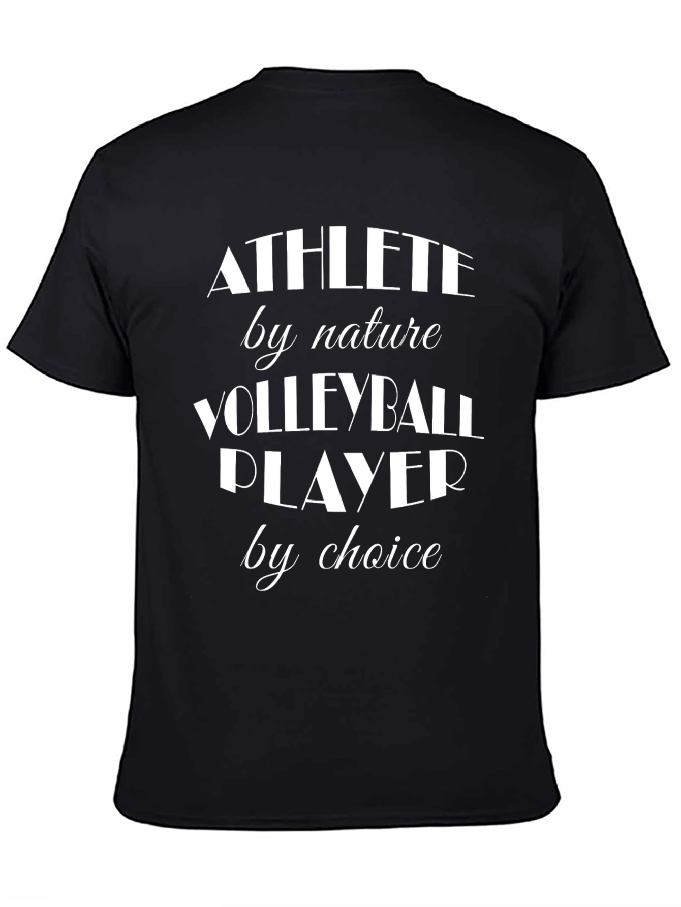 Volleyball Player by Choice T-Shirt