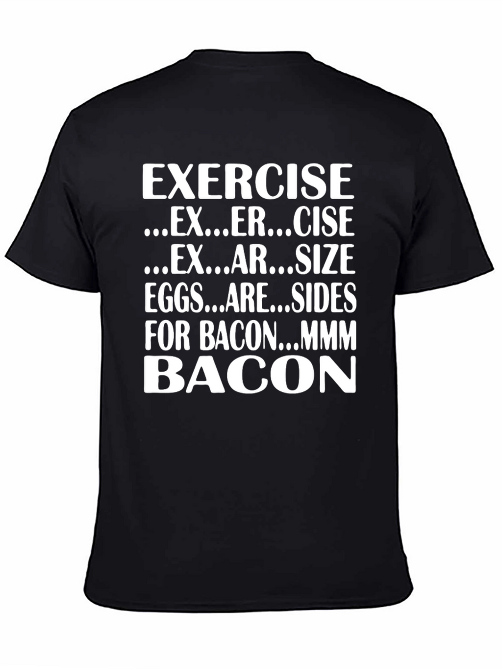 Exercise Bacon T-Shirt Funny Foodie Gift