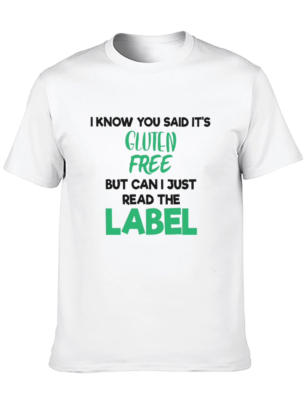 Gluten Free T-Shirt - Read The Label