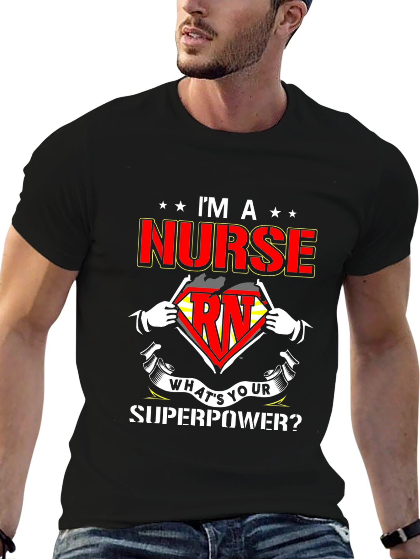 Im a Nurse Whats Your Superpower T-Shirt