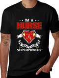 Im a Nurse Whats Your Superpower T-Shirt