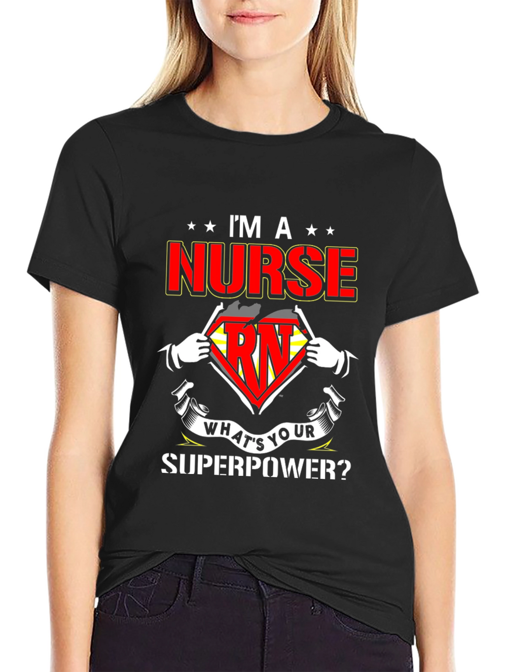 Im a Nurse Whats Your Superpower T-Shirt