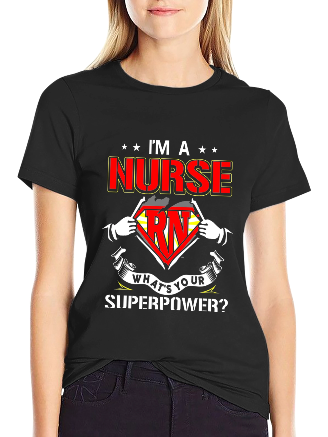 Im a Nurse Whats Your Superpower T-Shirt