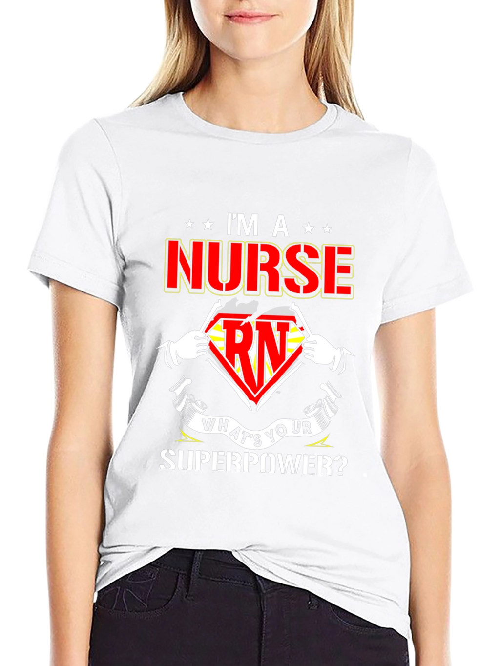 Im a Nurse Whats Your Superpower T-Shirt