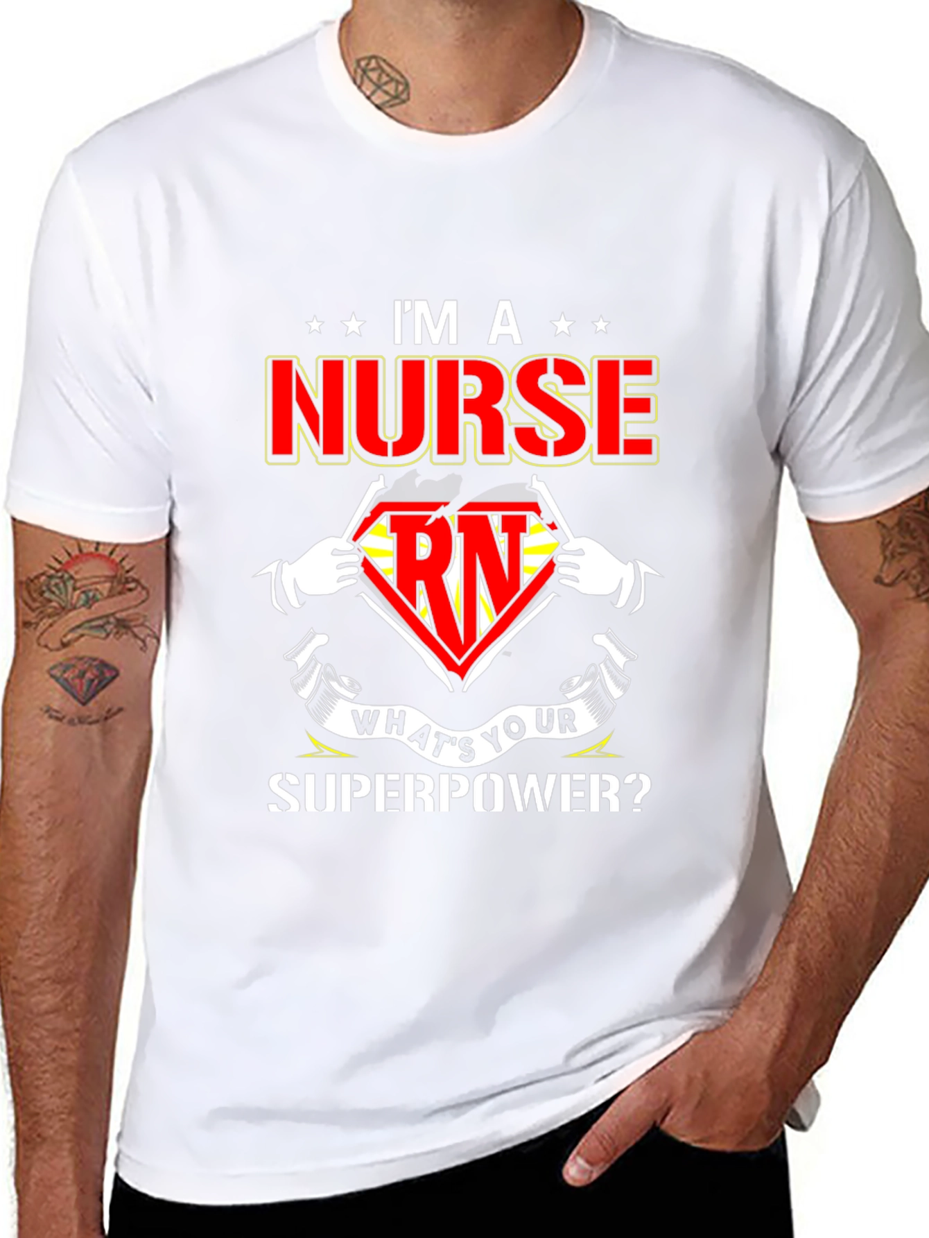 Im a Nurse Whats Your Superpower T-Shirt