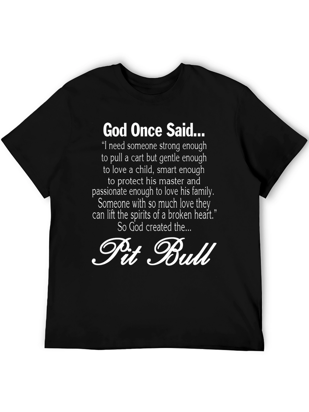 Pit Bull God Quote T-Shirt
