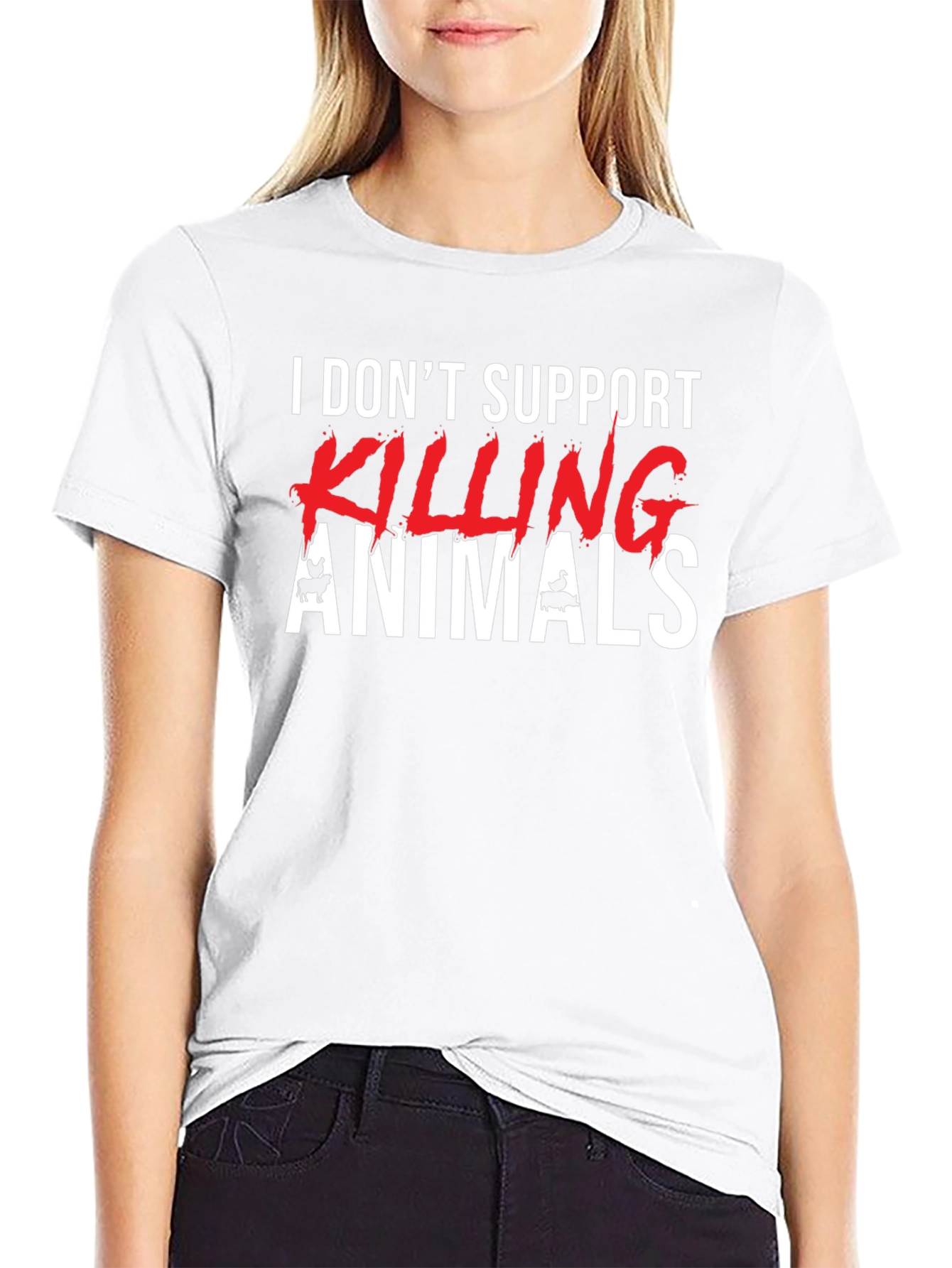 Animal Rights Graphic Tee - I Dont Support Killing Animals