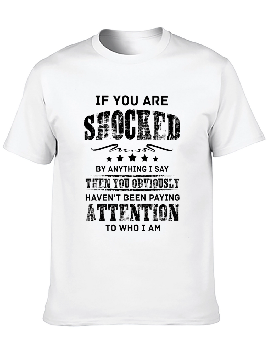 Shocked? Funny Sarcastic Graphic Tee
