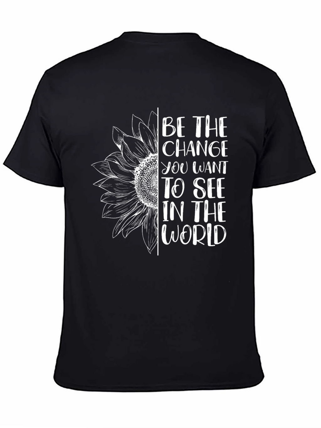 Inspirational Sunflower Graphic Tee - Be The Change