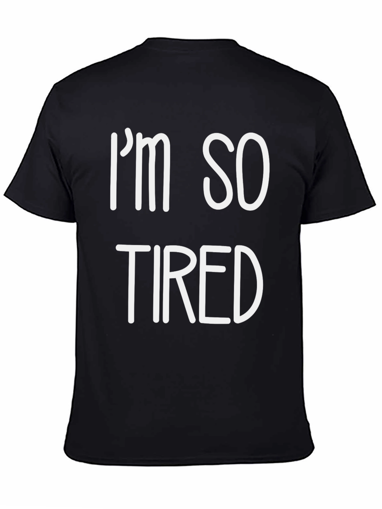 Im So Tired Graphic T-Shirt - Black