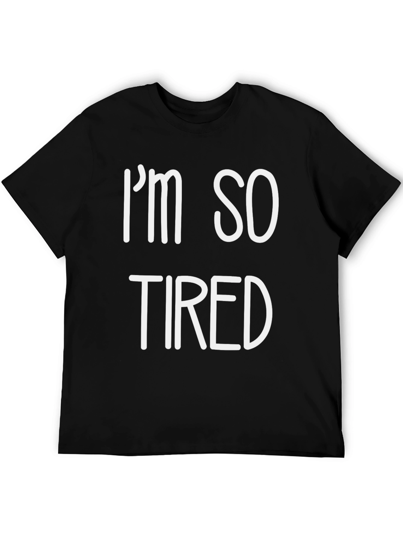 Im So Tired Graphic T-Shirt - Black